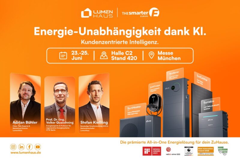 Energie-Unabhängigkeit dank KI. Kundenzentrierte Intelligenz. 23. bis 25.6. Halle C2 Stand 420. Messe München/The SmarterE. Zu sehen sind drei Portraits von Adrian Bühler (Marketing Direktor Lumen Haus), Prof. Dr. Ing. Volker Quaschning (HTW Berlin), Stefan Kießling (Markenbotschafter Lumenhaus) sowie Abbildungen der Lumenhaus Produkte (Wärmepumpe, E-Charger, Speicher und Photovoltaikmodule)